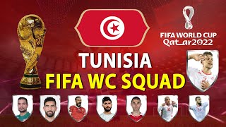 TUNISIA Football Team FULL SQUAD For FIFA WORLD CUP | FIFA WORLD CUP 2022 QATAR