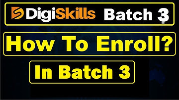 how to enroll in Digiskills batch 3 complete Registration method || Enrollment batch 3
