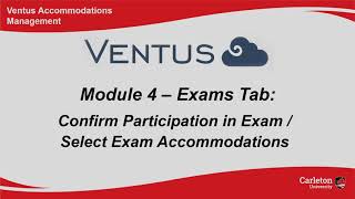 Ventus Student Training - Module 4:  Confirming Exam Participation / Selecting Exam Accommodations