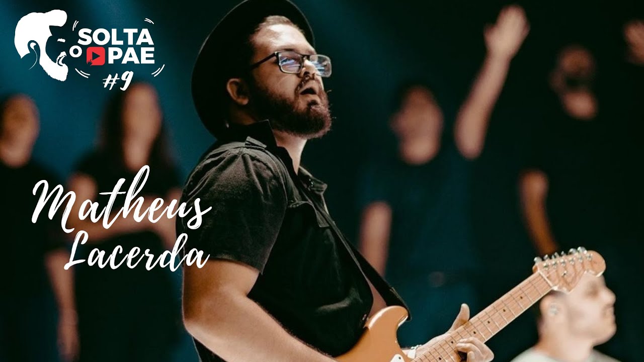 Mathhla MATHEUS LACERDA - Solta o play pae
