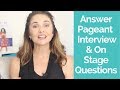 Answer Pageant Questions in Interview and On Stage (a how-to guide) (Episode 122)