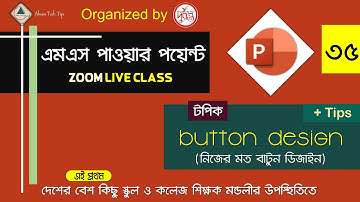 35. MS PowerPoint Bangla ZOOM Live Class | How to Create Button Design in MS PowerPoint Bangla