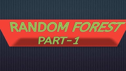 Ensemble techniques, Bagging, Random forest part 1, Machine learning