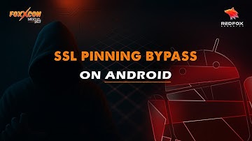 FOXXCON Exclusive: Tarak Sakhardande Breaks Android SSL Pinning Live
