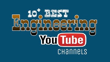 10 Best Engineering YouTube Channels