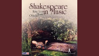 Shakespeare's Dramatic Songs (Excerpts) : How Should I Your True Love Know?