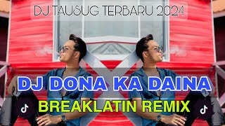 DJ DONNA KA DAINA | BREAKLATIN REMIX ( DJ AzmiYaw )