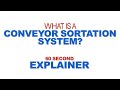 What is a conveyor sortation system   27 11 22   4 0