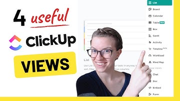 Which ClickUp Views should I use? 4 ClickUp Views Examples