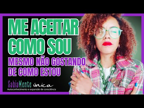 AUTOACEITAÇÃO | Como
