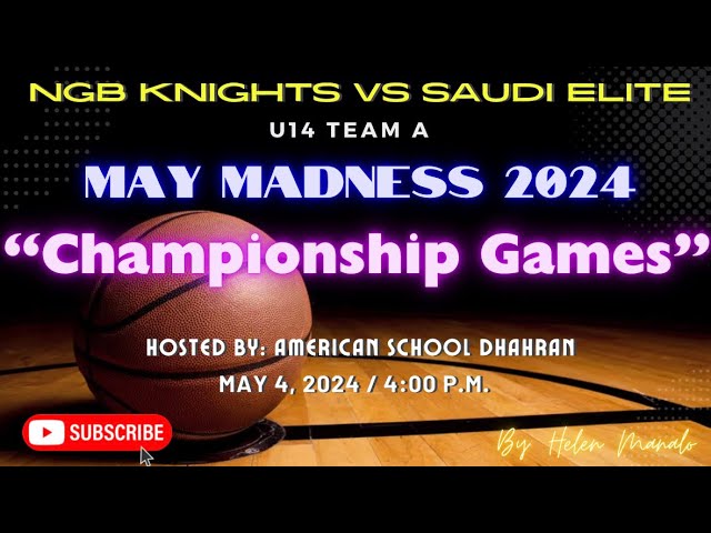 NGB Knights vs Saudi Elite U14 (Team A) MAY Madness 2024 🏀Championship Game @ ISG ASD May 4, 2024 class=