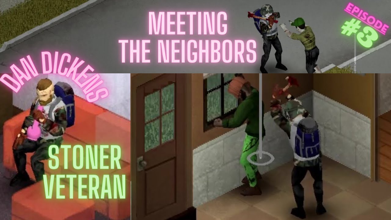 Dan The Axe Man Dan Dickens Stoner Veteran PROJECT ZOMBOID YouTube