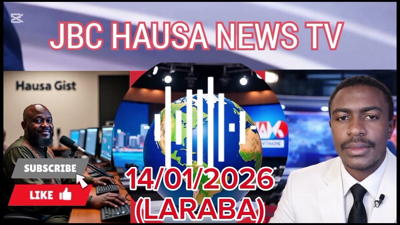 BBC Hausa Labaran Duniya na Safe Yau 14-01-2026 