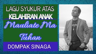 DOMPAK SINAGA - MAULIATE MA TUHAN  (Official  Video)