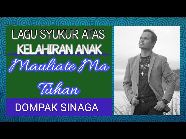 DOMPAK SINAGA - MAULIATE MA TUHAN  (Official  Video) class=