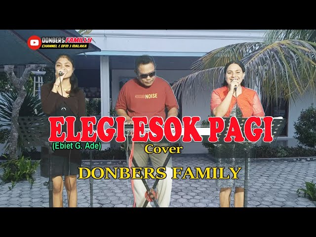 ELEGI ESOK PAGI-(Ebiet G.Ade)-Cover-DONBERS FAMILY Channel  (DFC) Malaka class=