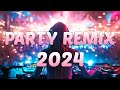 Party remix 2024  mashups  remixes of popular songs  dj remix club music dance mix 2024