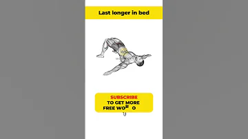 Kegel Exercises For Men To Last Longer 