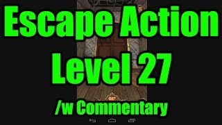 Escape Action - Level 27 Walkthrough - HD - With Commentary