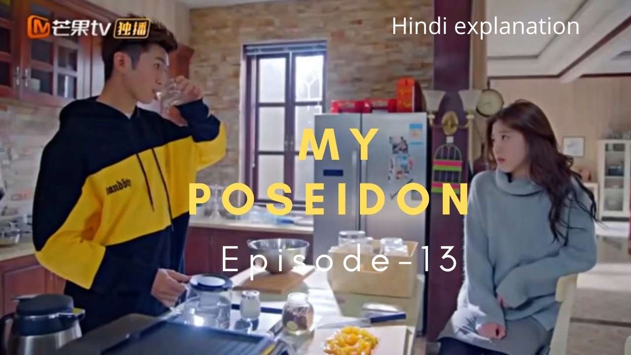 Download My poseidon  💕   Episode-13   💕Explained in Hindi 💕 Recap , Summary & story 💕 Hindi explanation