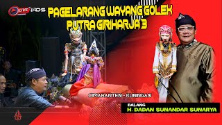 LIVE CIMARANTEN - KUNINGAN PUTRA GIRIHARJA 3 DADAN SUNANDAR SUNARAYA