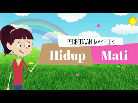 Perbedaan Makhluk Hidup dan Benda Mati | Ciri-Ciri Makhluk Hidup