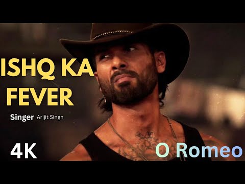 Ishq Ka Fever O Romeo | Sahid K, Tripti D | Arijit Singh| | Sajid N | Guljar | Vishal B
