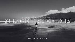 Alle Farben Vs Red Carpet - Alright Freedom (mylø Mashup)