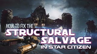 This is how Structural Salvage SHOULD look like in Star Citizen