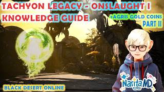 Tachyon Legacy Onslaught I Knowledge Guide Part 2 - Black Desert Online [BDO Guide]