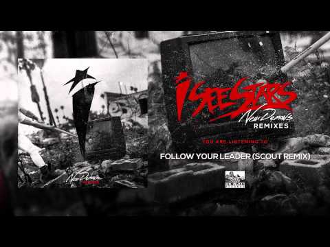 I SEE STARS - Follow Your Leader (Scout Remix)