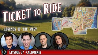 Ticket to Ride Legacy S1E07 - California - Legends of the West