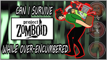 Can I Survive Project Zomboid While Over-Encumbered?