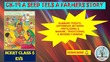 CH-19 A SEED TELLS A FARMERS STORY CLASS 5 EVS || SUMMARY POINTS || QUESTIONS AND ANSWERS