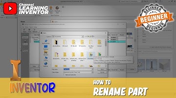 Inventor How To Rename Part In Assembly