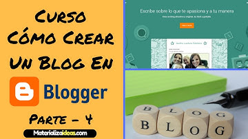 Como Crear Un Blog En Blogger | Curso - Parte 4 | Cómo Cambiar el Diseño | Paso a Paso | 2017