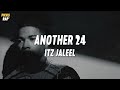 Itz Jaleel - Another 24 (Lyrics)