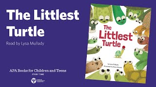 The Littlest Turtle  read by Lysa Mullady