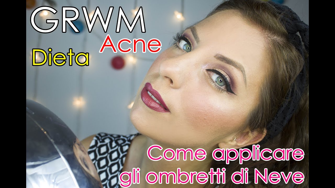 GRWM: dieta, assenza e come usare gli ombretti di Neve Cosmetics