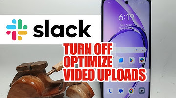 How To Turn Off Optimize Video Uploads In Slack App