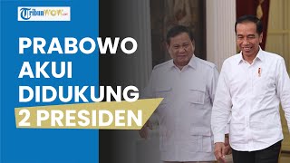 Blak-blakan Akui Didukung Jokowi dan SBY, Prabowo: Presiden Berada di Sebelah Saya