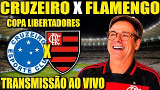 FLAMENGO X CRUZEIRO - TRANSMISSAO AO VIVO