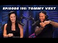 Addiction, Surviving Attempted Murder, & Relationship Status with Tommy Vext of @Bad Wolves