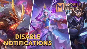How to Disable Notifications in Mobile Legends 2025?