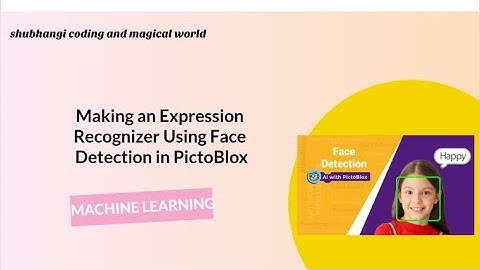 Expression Recognizer Using Face Detection On Pictoblox | Machine learning
