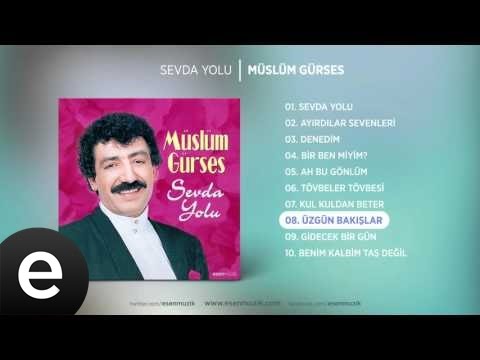 Üzgün Bakışlar (Müslüm Gürses) Official Audio #üzgünbakışlar #müslümgürses - Esen Müzik