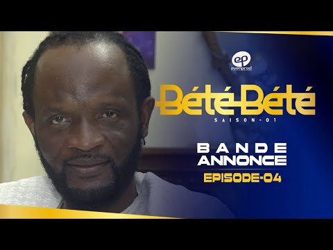 BÉTÉ BÉTÉ - Saison 1 - Episode 4 : Bande Annonce