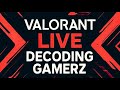Valorant Live - Road To Diamond...  | #valorant #riotgames #decodinggamerz
