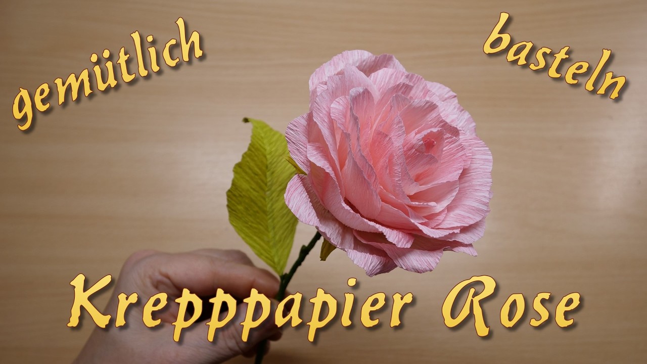 Rose basteln ganz gemütlich ~ mit Krepppapier