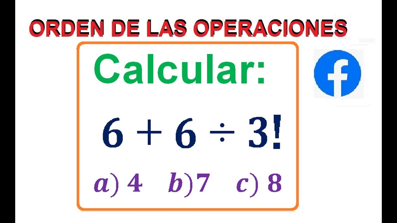 ORDEN DE LAS OPERACIONES Y FACTORIAL. Calcular: 6 + 6 ÷ 3! - YouTube